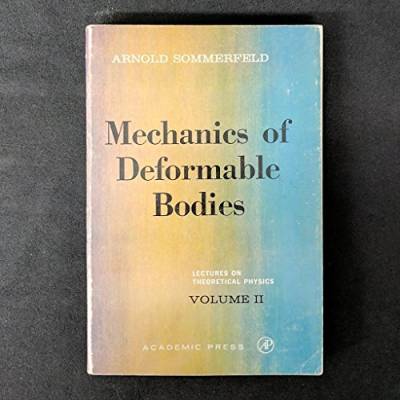 Mechanics of Deformable Bodies: Lectures on Theoretical Physics, Vol. 2